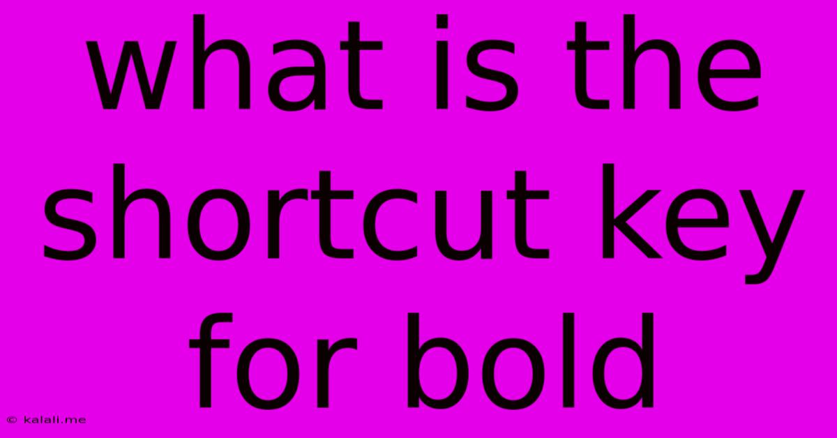 What Is The Shortcut Key For Bold
