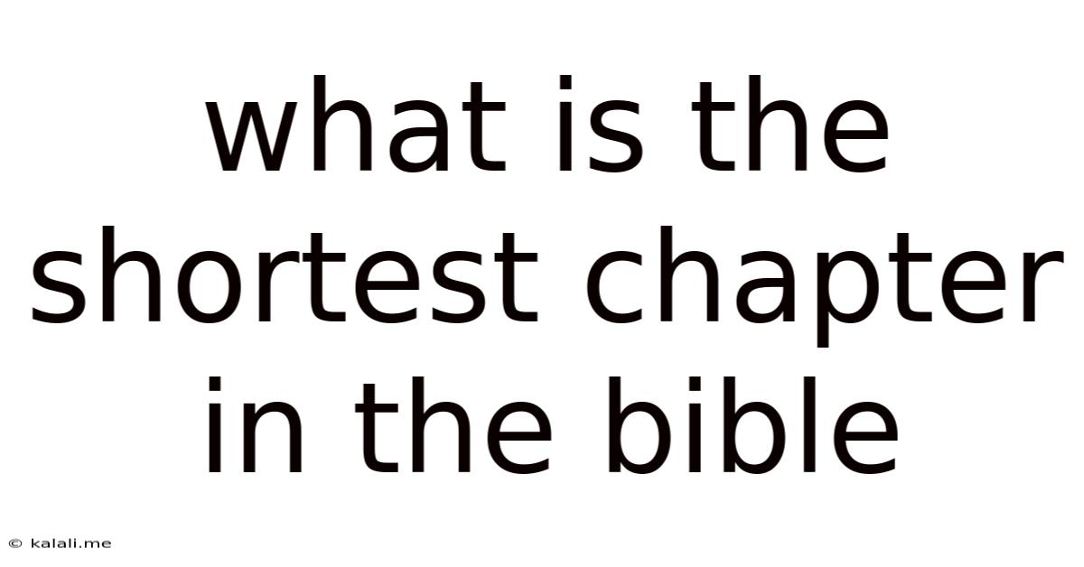 What Is The Shortest Chapter In The Bible
