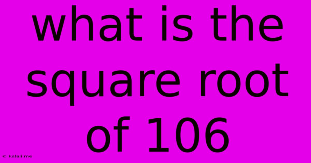 What Is The Square Root Of 106