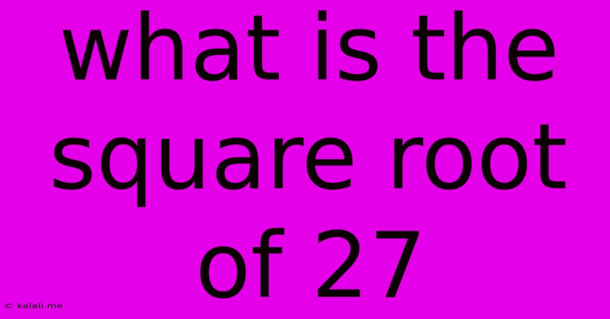 What Is The Square Root Of 27