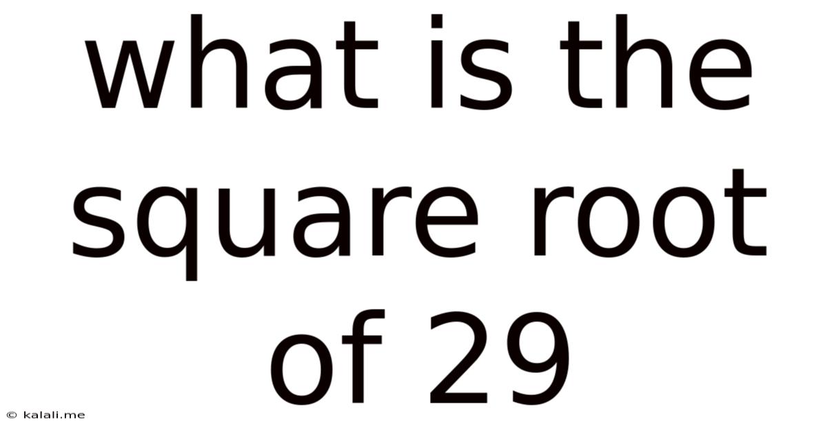 What Is The Square Root Of 29