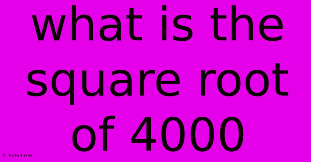 What Is The Square Root Of 4000