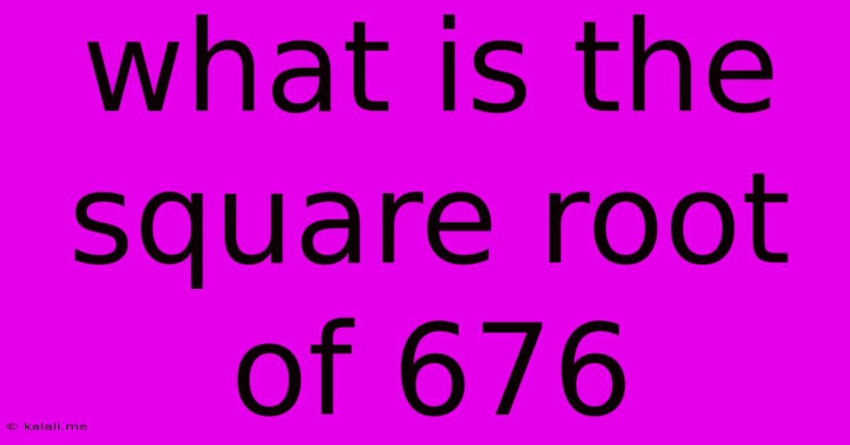 What Is The Square Root Of 676