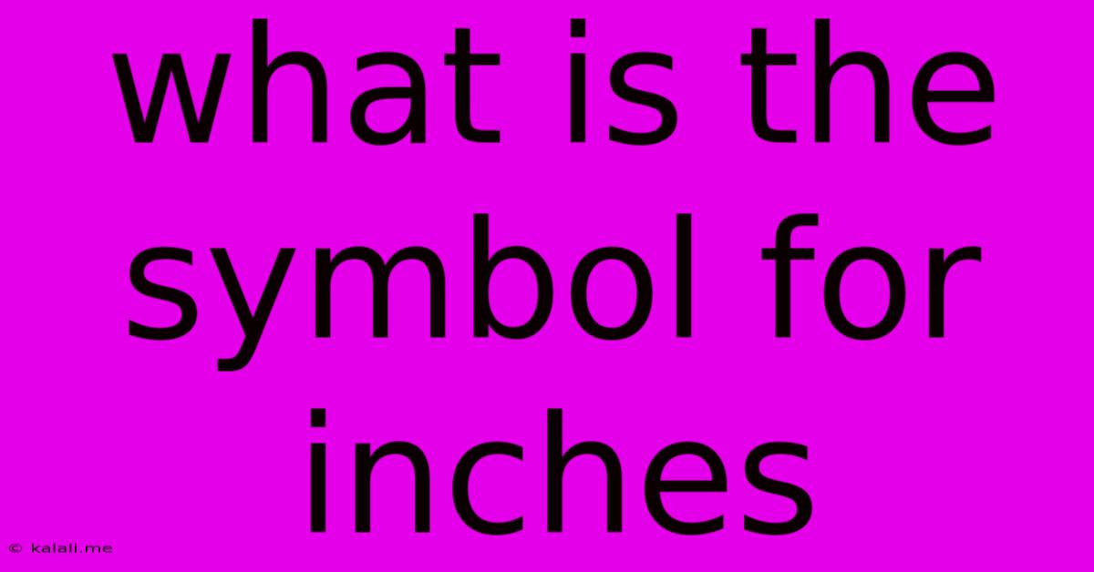 What Is The Symbol For Inches