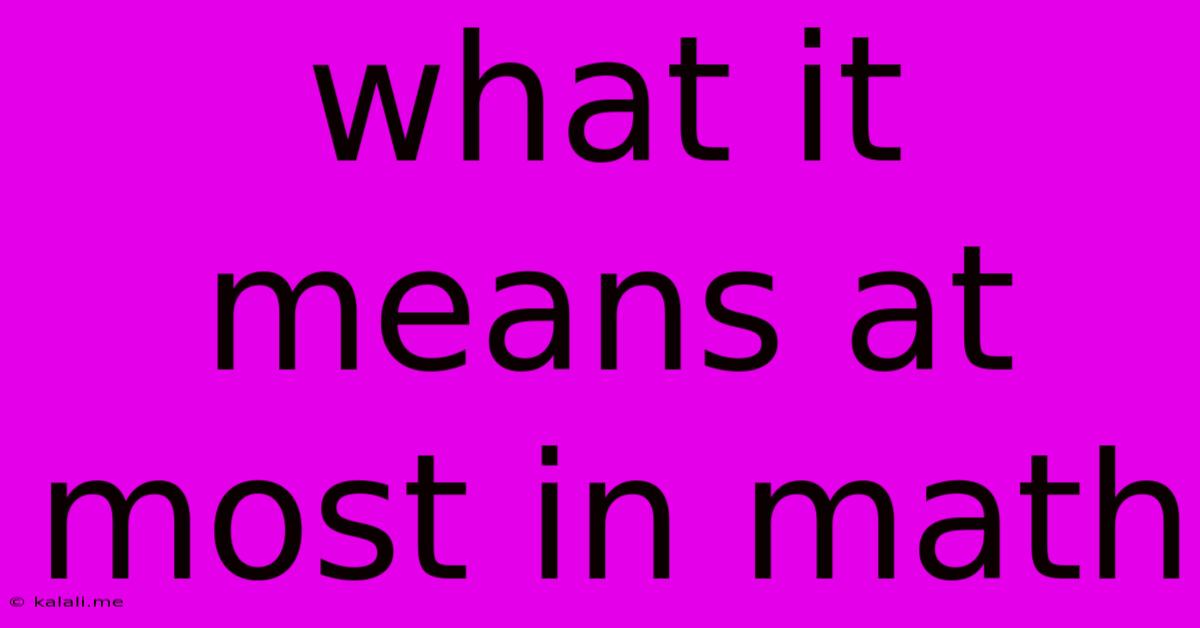 What It Means At Most In Math