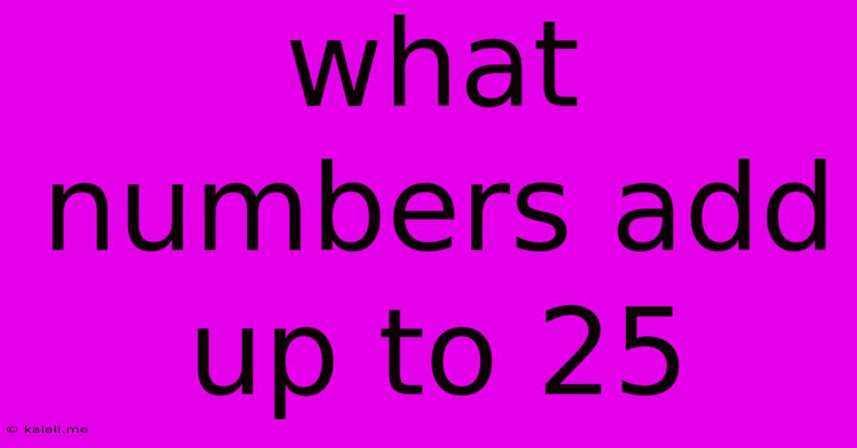 What Numbers Add Up To 25