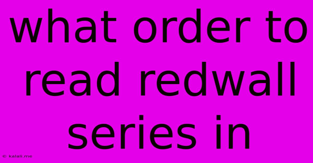 What Order To Read Redwall Series In
