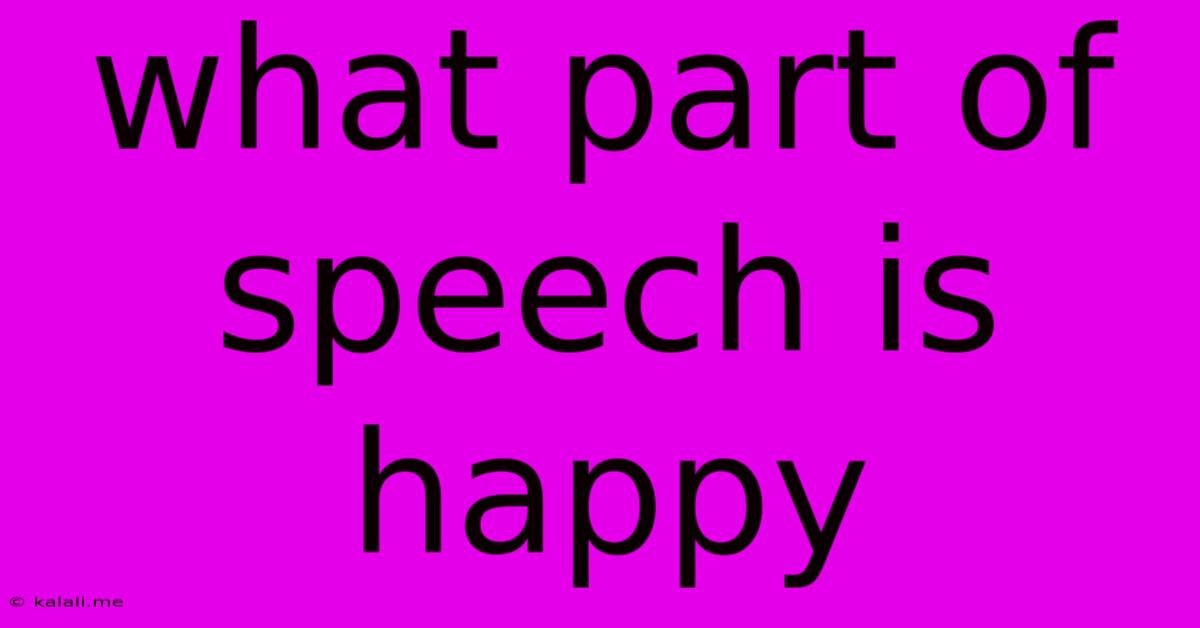 What Part Of Speech Is Happy