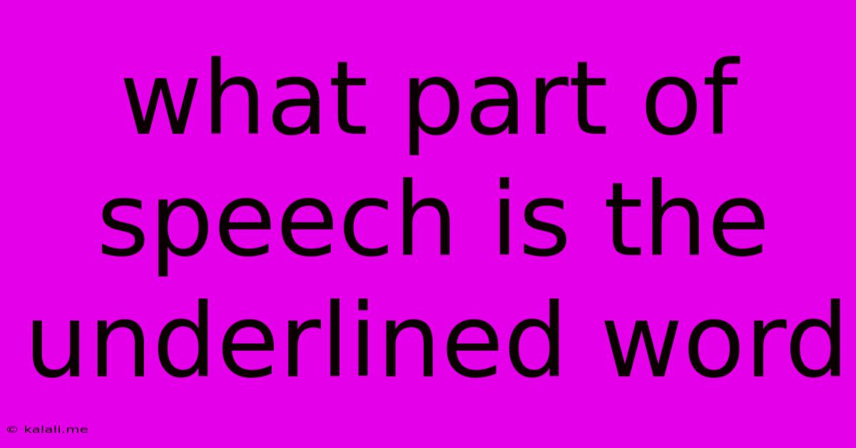 What Part Of Speech Is The Underlined Word