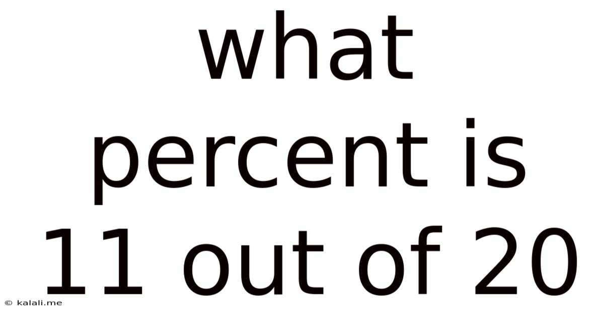 What Percent Is 11 Out Of 20