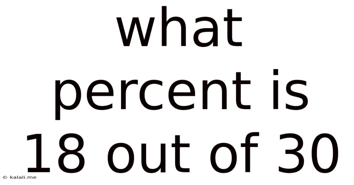 What Percent Is 18 Out Of 30