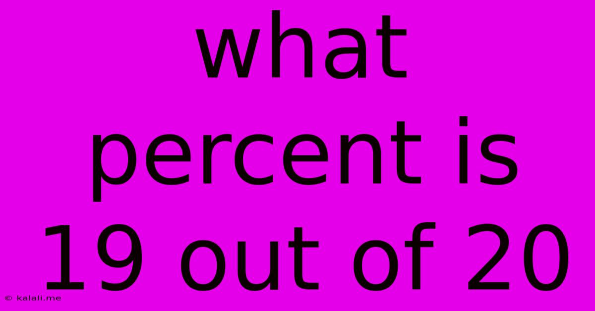 What Percent Is 19 Out Of 20