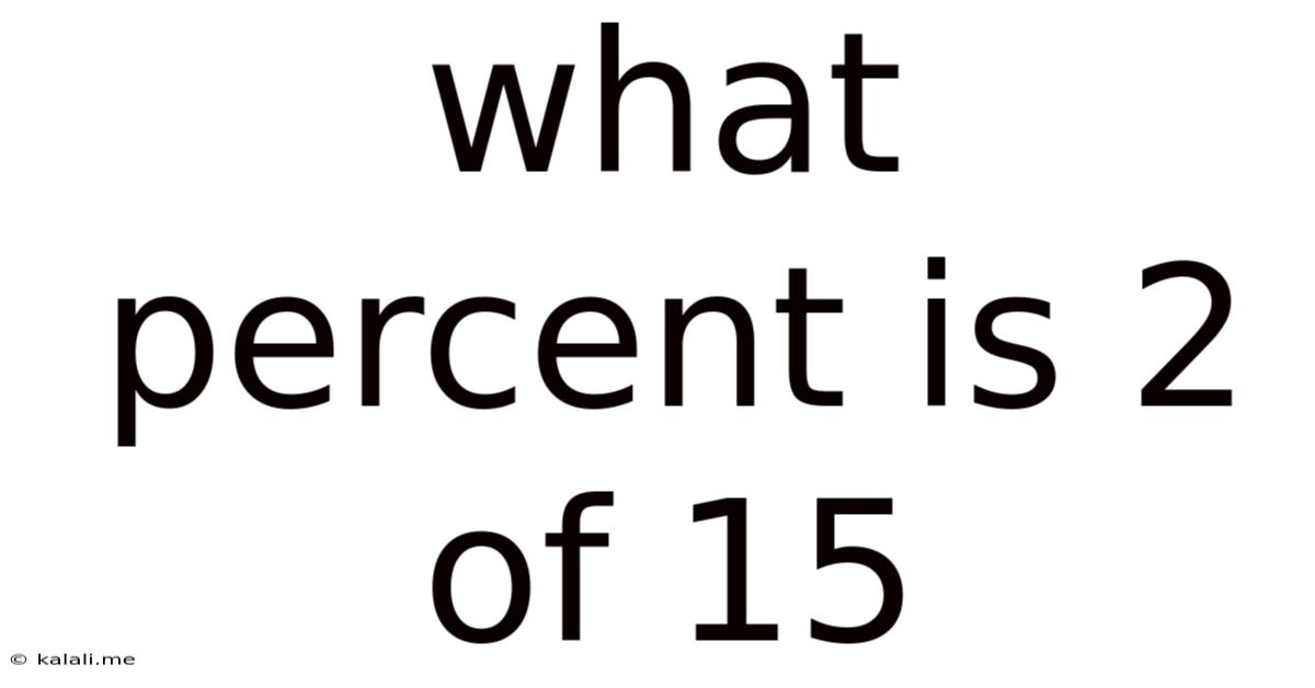 What Percent Is 2 Of 15