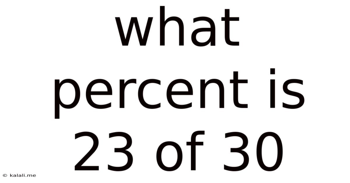 What Percent Is 23 Of 30