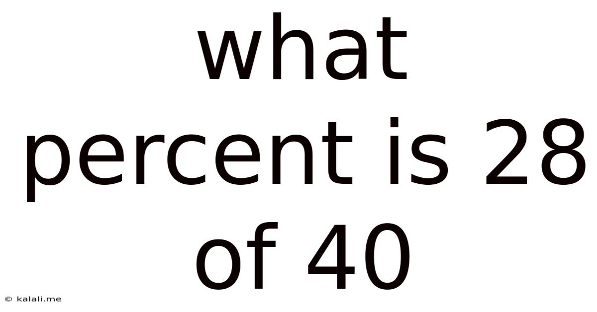 What Percent Is 28 Of 40