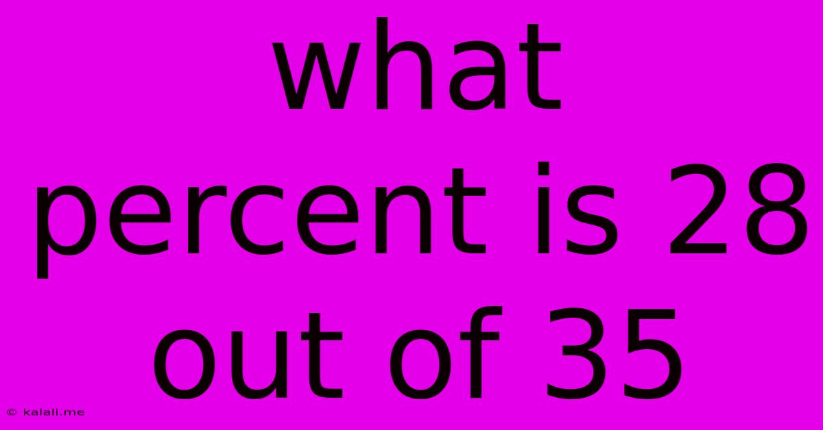 What Percent Is 28 Out Of 35