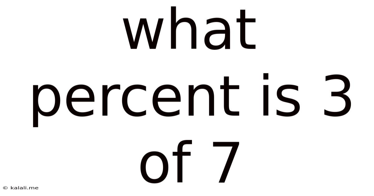 What Percent Is 3 Of 7