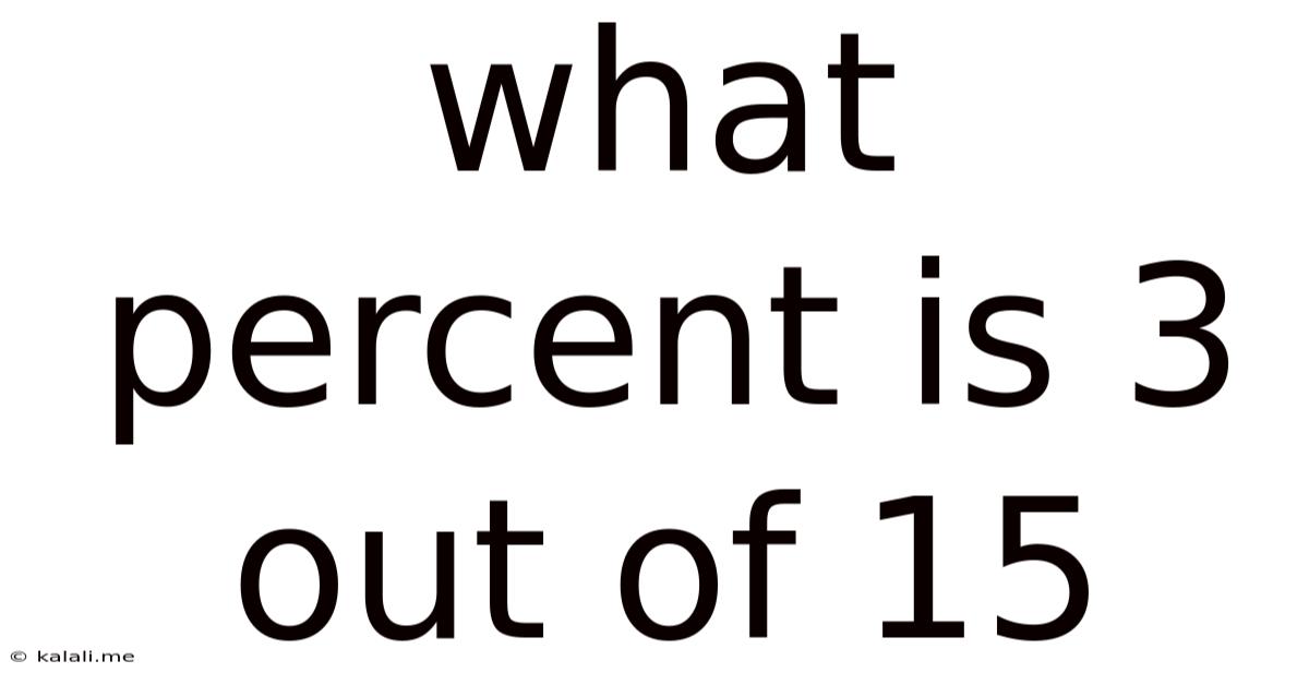 What Percent Is 3 Out Of 15