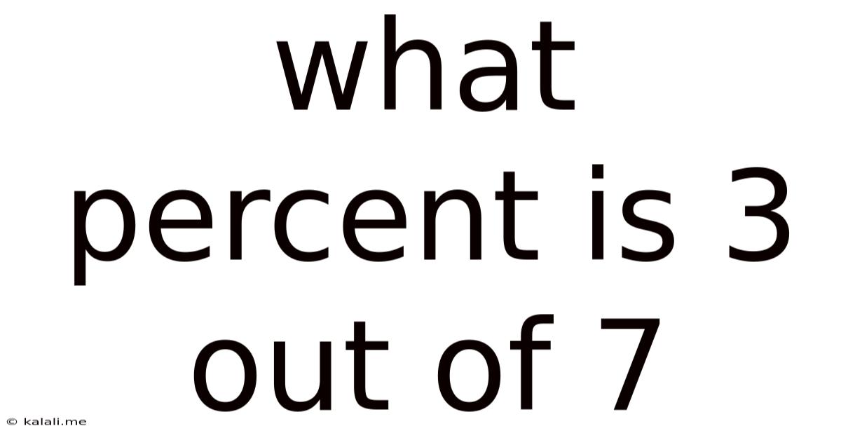 What Percent Is 3 Out Of 7