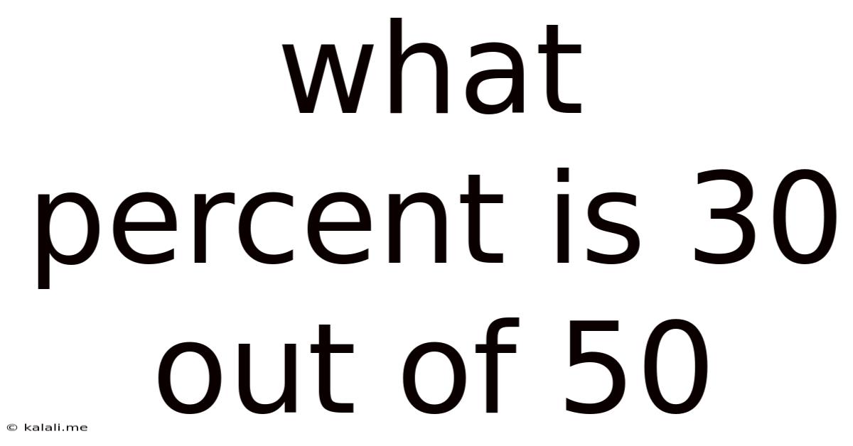 What Percent Is 30 Out Of 50