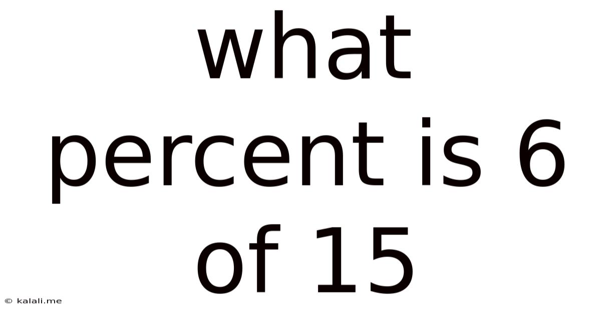 What Percent Is 6 Of 15