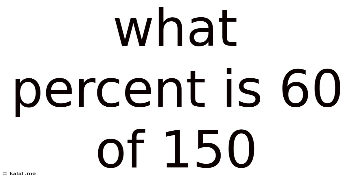 What Percent Is 60 Of 150