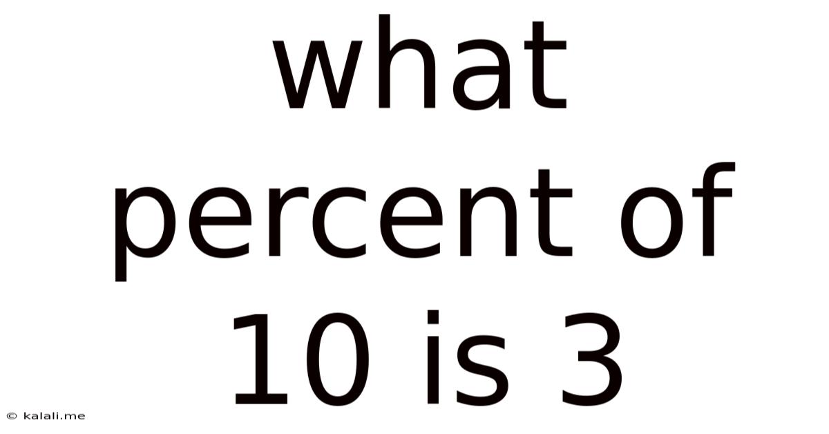What Percent Of 10 Is 3
