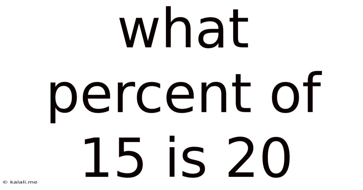 What Percent Of 15 Is 20