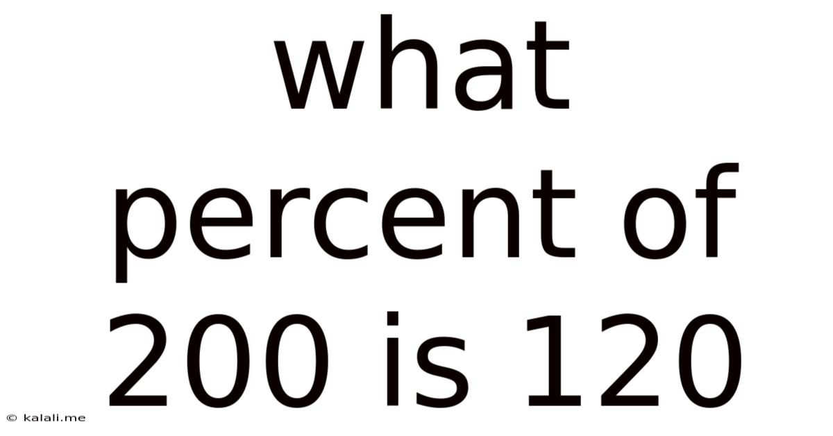 What Percent Of 200 Is 120