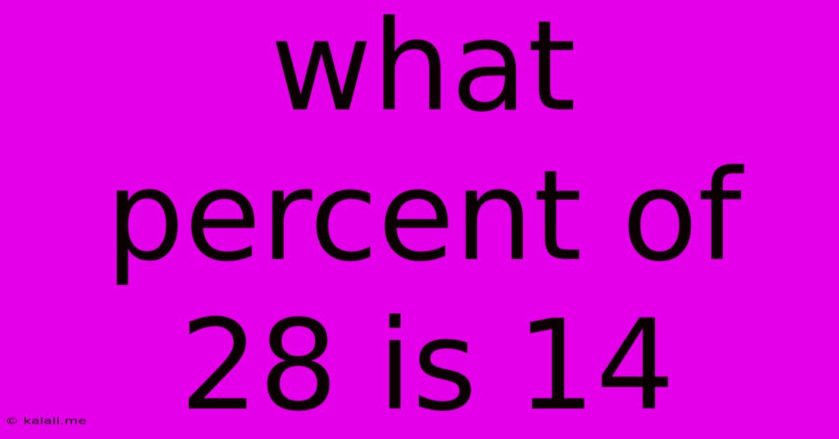 What Percent Of 28 Is 14