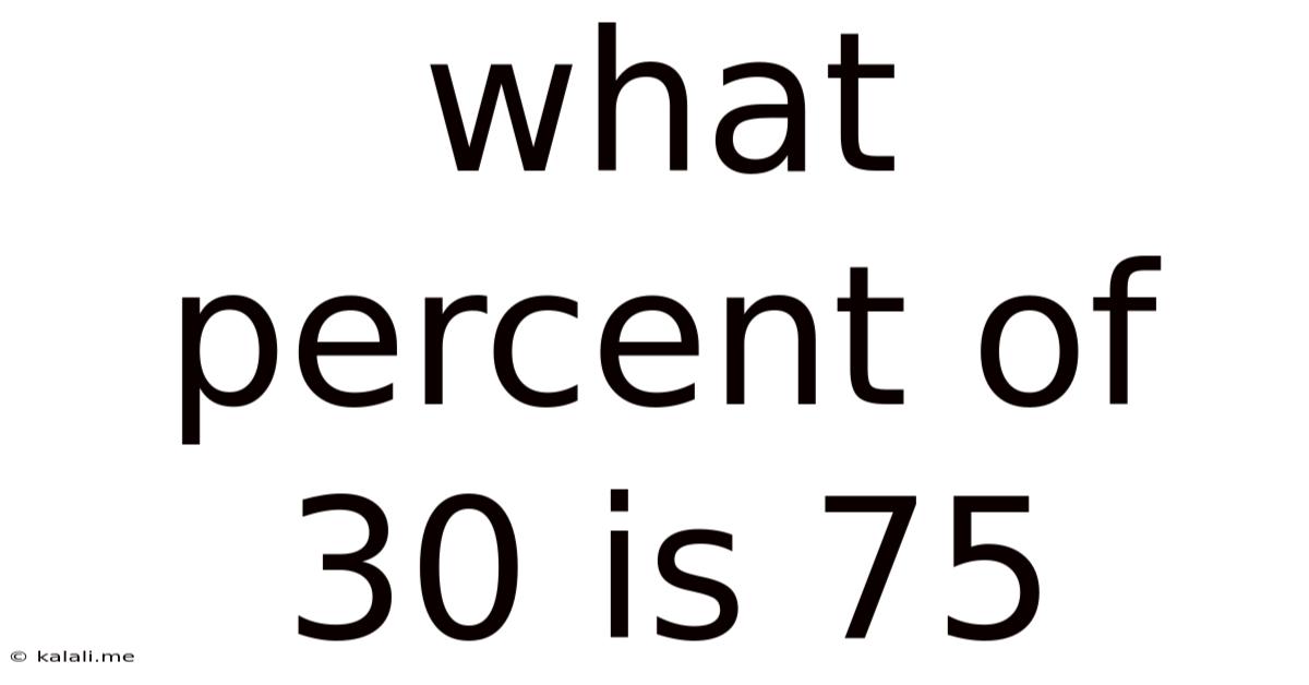 What Percent Of 30 Is 75