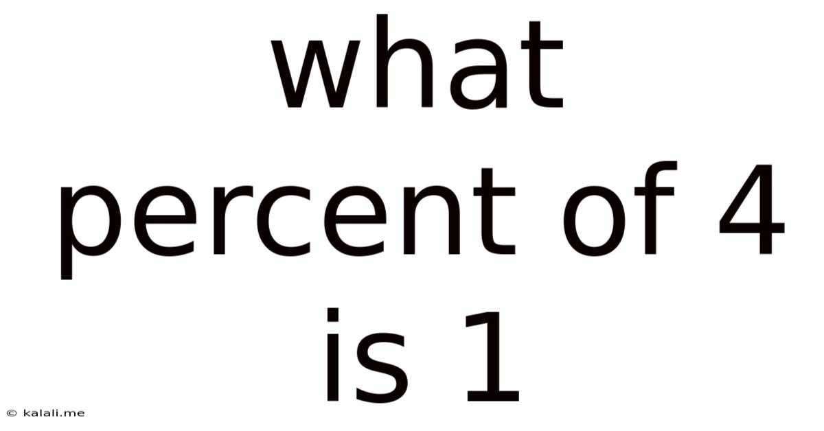 What Percent Of 4 Is 1