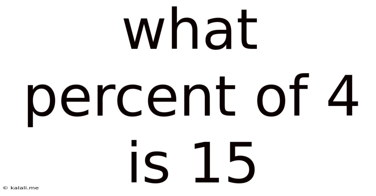 What Percent Of 4 Is 15