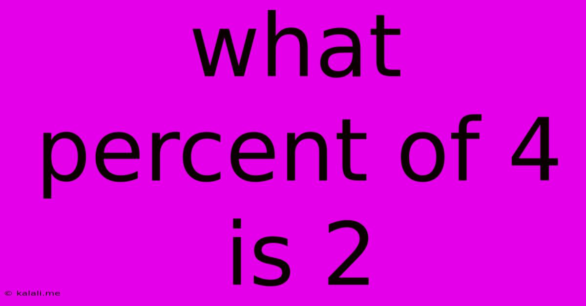 What Percent Of 4 Is 2
