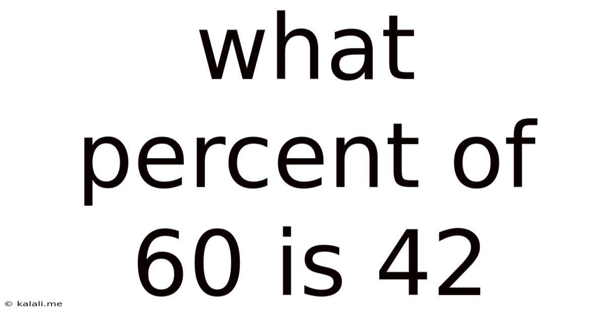 What Percent Of 60 Is 42