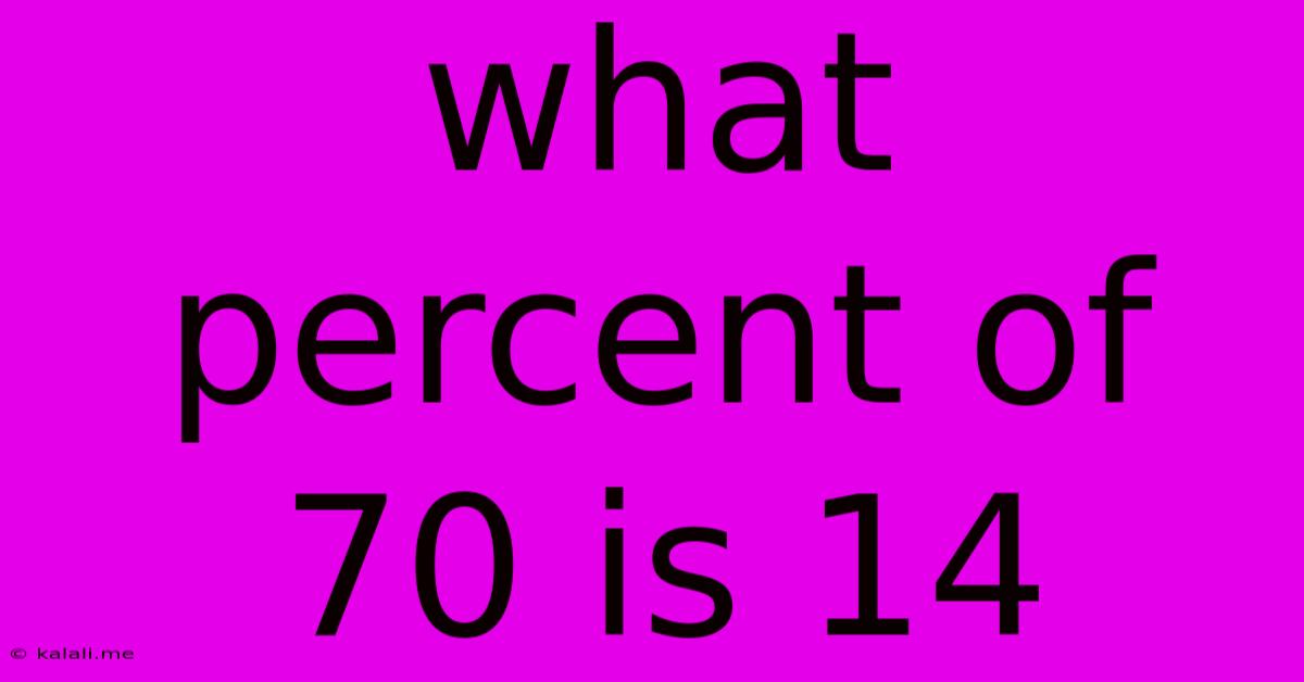 What Percent Of 70 Is 14