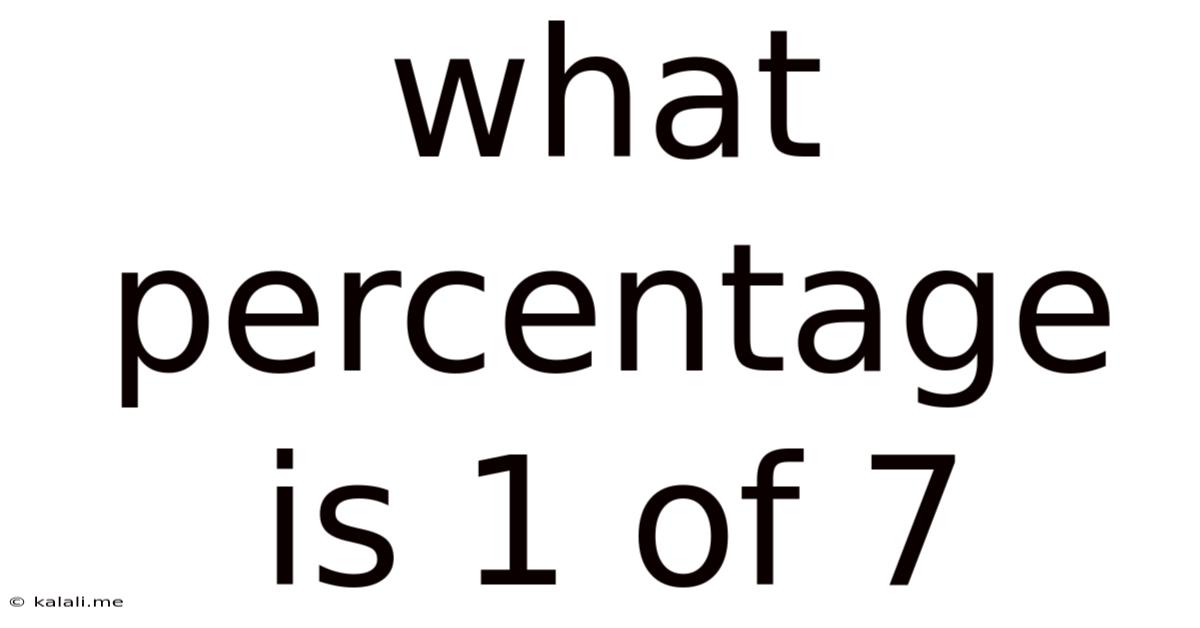What Percentage Is 1 Of 7