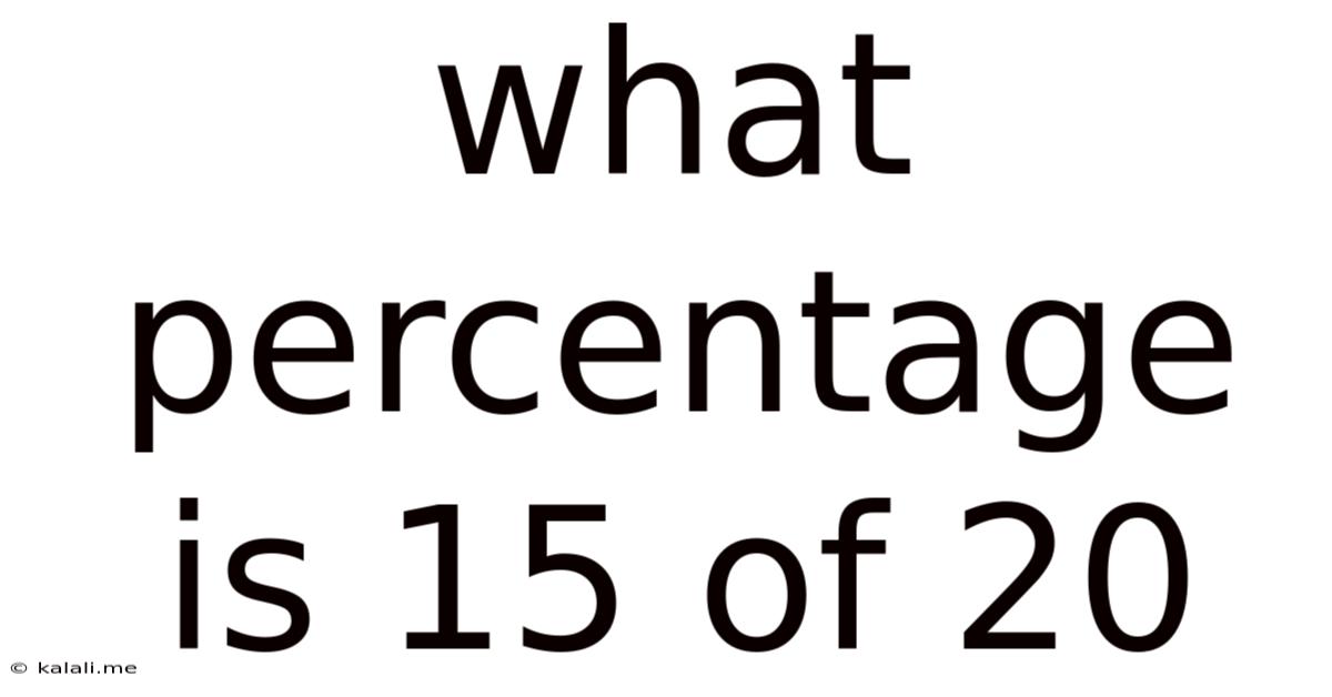 What Percentage Is 15 Of 20