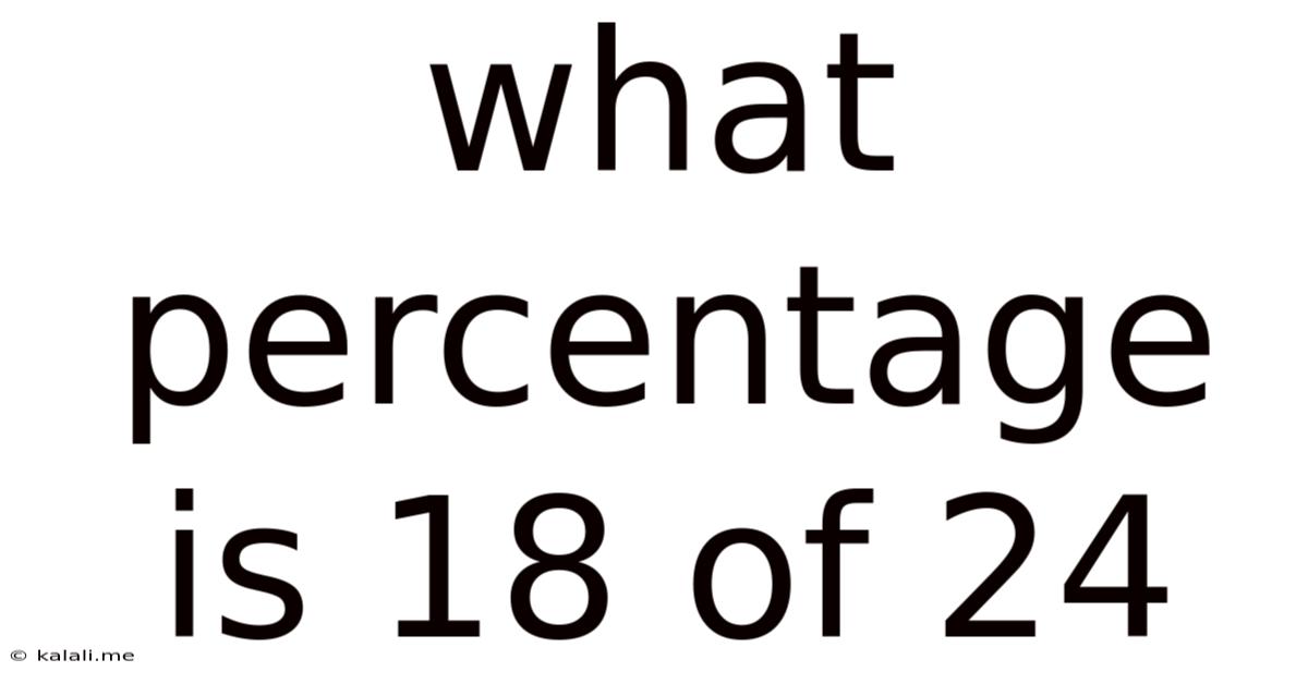 What Percentage Is 18 Of 24