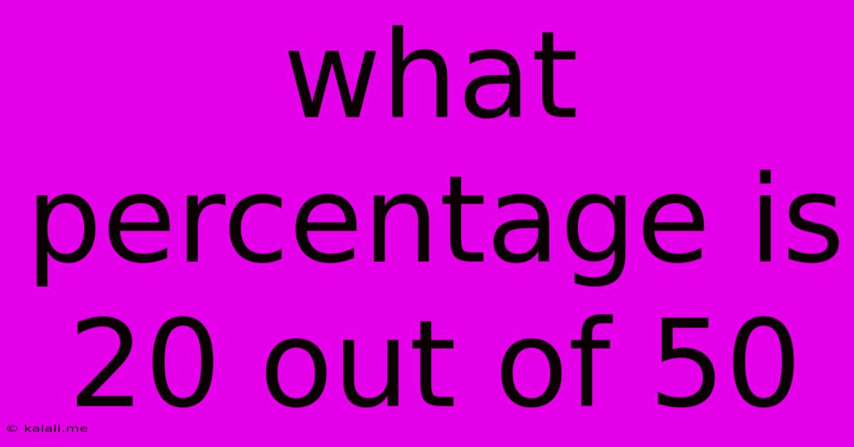 What Percentage Is 20 Out Of 50