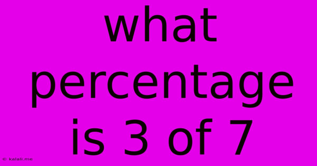 What Percentage Is 3 Of 7