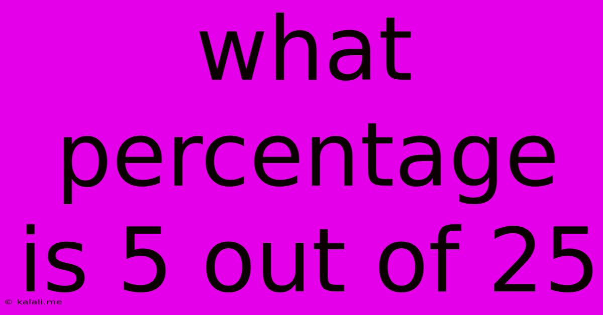 What Percentage Is 5 Out Of 25