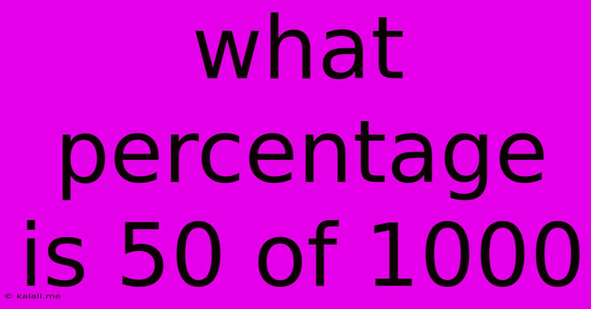 What Percentage Is 50 Of 1000