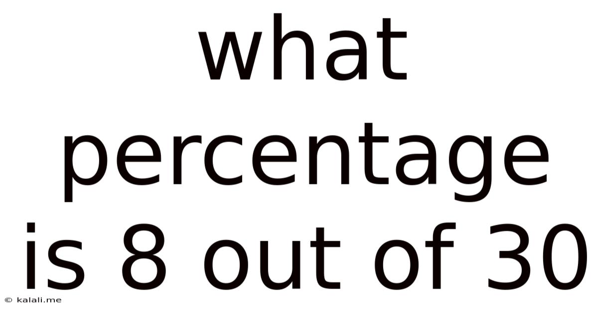 What Percentage Is 8 Out Of 30