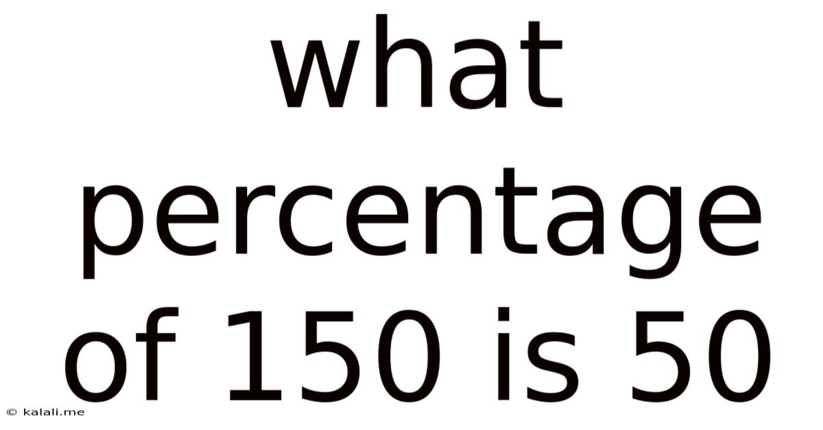 What Percentage Of 150 Is 50
