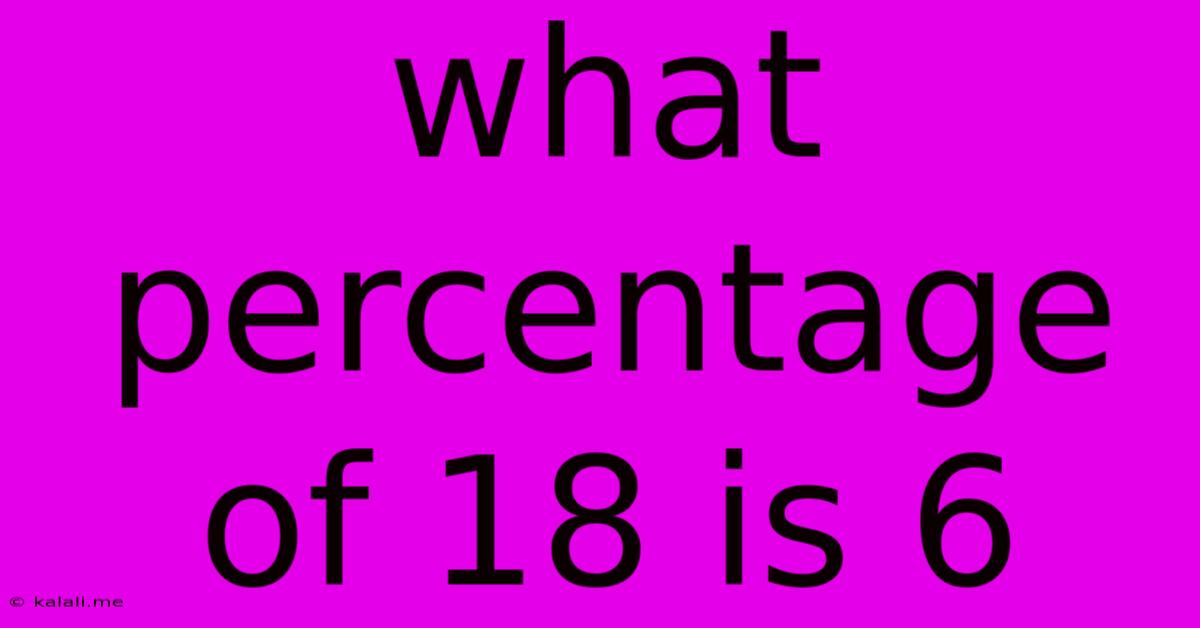 What Percentage Of 18 Is 6