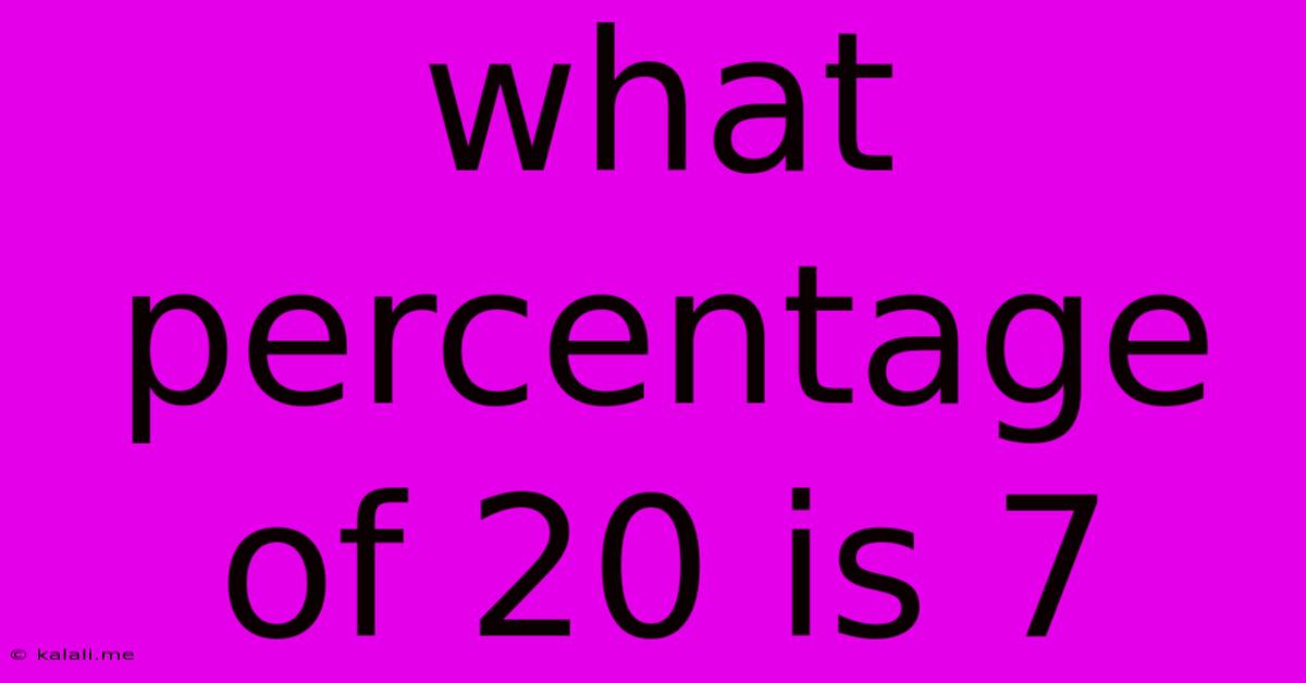 What Percentage Of 20 Is 7