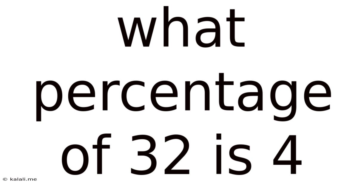 What Percentage Of 32 Is 4