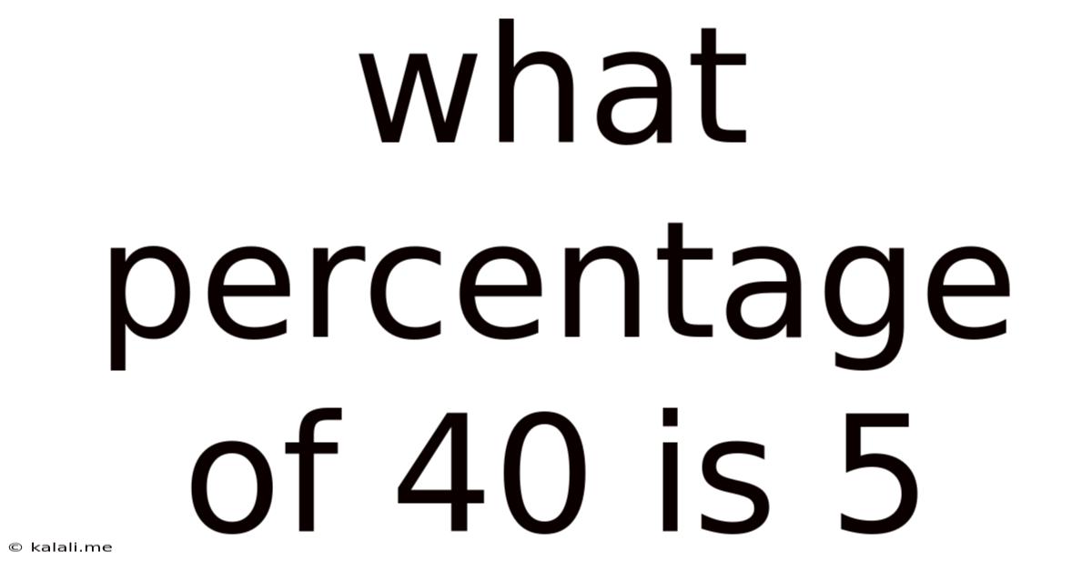 What Percentage Of 40 Is 5