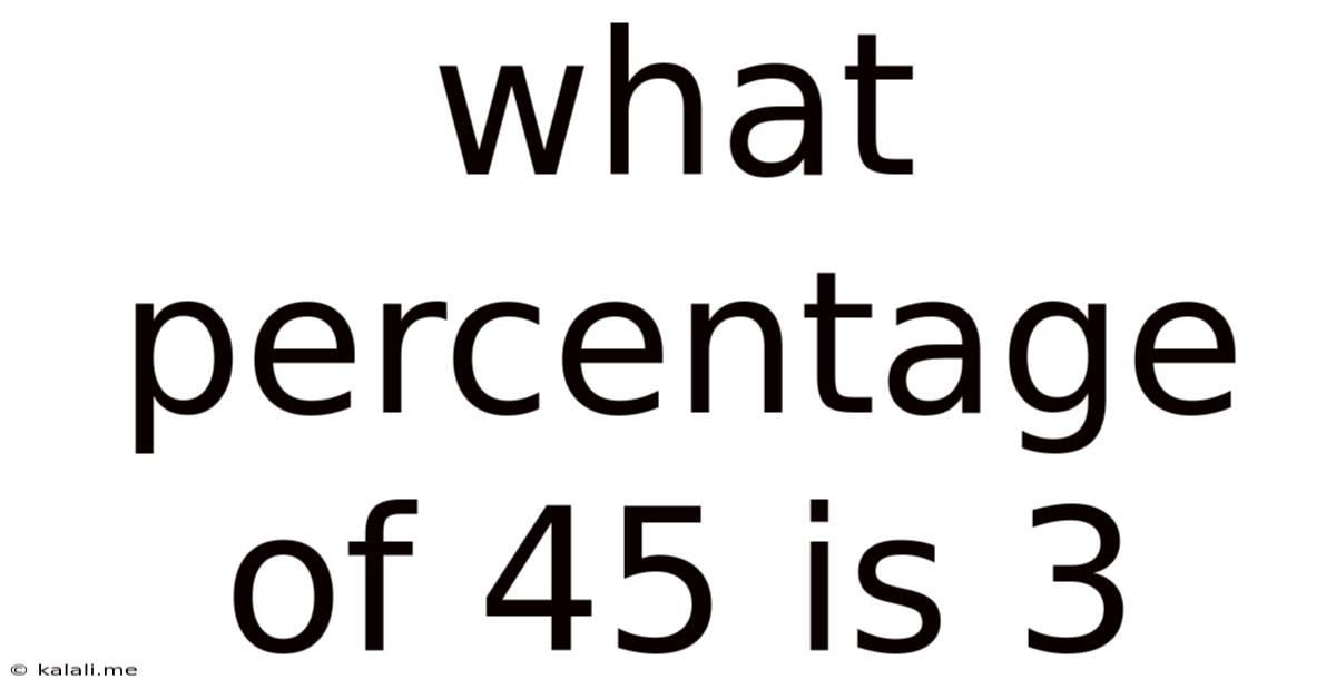 What Percentage Of 45 Is 3